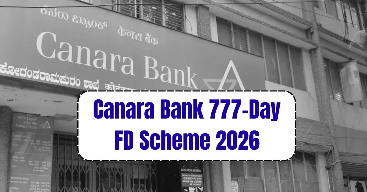 Canara Bank 777-Day FD Scheme 2026
