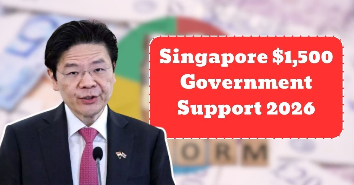 Singapore $1,500 Government Support 2026